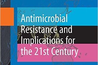 free-pdf-download-Antimicrobial Resistance and Implications for the 21st Century (Emerging Infectious Diseases of the 21st Century)