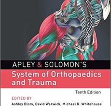 free-pdf-download-Apley & Solomon’s System of Orthopaedics and Trauma 10th Edition 10th Edition