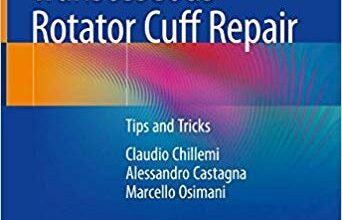 free-pdf-download-Arthroscopic Transosseous Rotator Cuff Repair: Tips and Tricks 1st ed. 2018 Edition