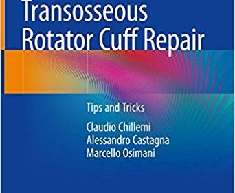 free-pdf-download-Arthroscopic Transosseous Rotator Cuff Repair: Tips and Tricks 1st ed. 2018 Edition