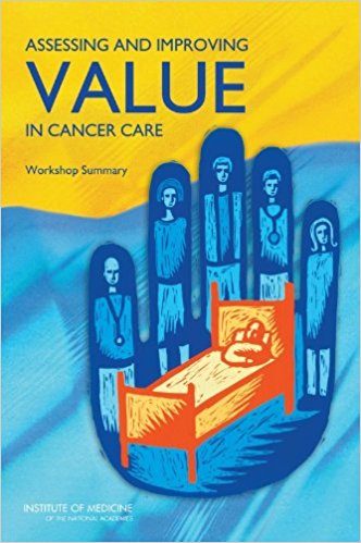 free-pdf-download-Assessing and Improving Value in Cancer Care: Workshop Summary 1st Edition