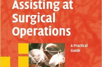 free-pdf-download-Assisting at Surgical Operations: A Practical Guide (Cambridge Clinical Guides) 1st Edition