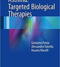 free-pdf-download-Asthma: Targeted Biological Therapies 1st ed