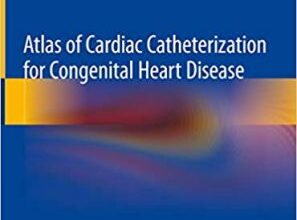 free-pdf-download-Atlas of Cardiac Catheterization for Congenital Heart Disease