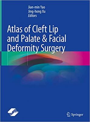 free-pdf-download-Atlas of Cleft Lip and Palate & Facial Deformity Surgery