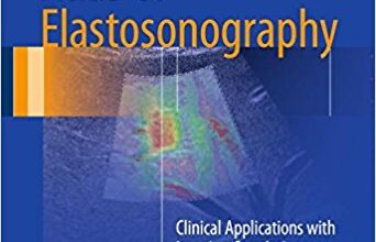 free-pdf-download-Atlas of Elastosonography: Clinical Applications with Imaging Correlations 1st ed. 2017 Edition