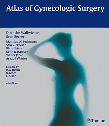 free-pdf-download-Atlas of Gynecologic Surgery: Including Breast Surgery and Related Urologic and Intestinal Surgical Operations