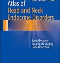 free-pdf-download-Atlas of Head and Neck Endocrine Disorders: Special Focus on Imaging and Imaging-Guided Procedures 1st ed