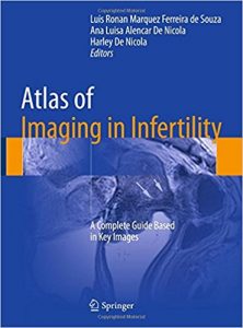 free-pdf-download-Atlas of Imaging in Infertility: A Complete Guide Based in Key Images 1st ed. 2017 Edition