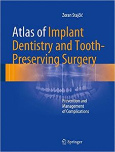 free-pdf-download-Atlas of Implant Dentistry and Tooth-Preserving Surgery: Prevention and Management of Complications 1st ed. 2017 Edition