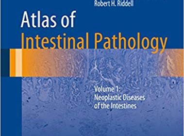 free-pdf-download-Atlas of Intestinal Pathology: Volume 1: Neoplastic Diseases of the Intestines