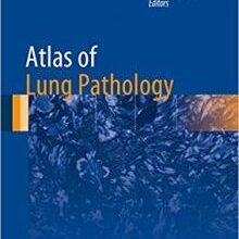 free-pdf-download-Atlas of Lung Pathology (Atlas of Anatomic Pathology)