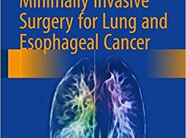 free-pdf-download-Atlas of Minimally Invasive Surgery for Lung and Esophageal Cancer 1st ed