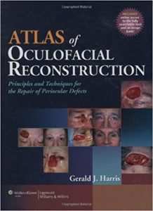 free-pdf-download-Atlas of Oculofacial Reconstruction: Principles and Techniques for the Repair of Periocular Defects 1 Har/Psc Edition