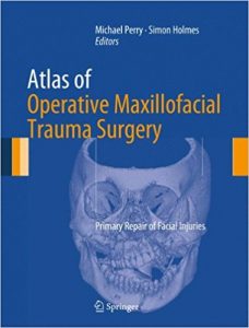 free-pdf-download-Atlas of Operative Maxillofacial Trauma Surgery: Primary Repair of Facial Injuries