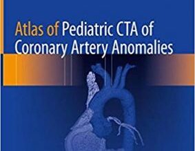 free-pdf-download-Atlas of Pediatric CTA of Coronary Artery Anomalies