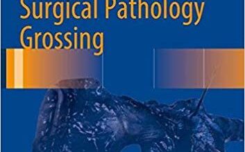 free-pdf-download-Atlas of Surgical Pathology Grossing (Atlas of Anatomic Pathology)