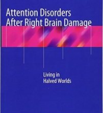 free-pdf-download-Attention Disorders After Right Brain Damage: Living in Halved Worlds