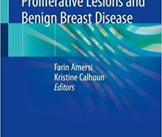 free-pdf-download-Atypical Breast Proliferative Lesions and Benign Breast Disease 1st ed. 2018 Edition