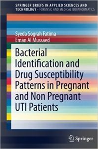 free-pdf-download-Bacterial Identification and Drug Susceptibility Patterns in Pregnant and Non Pregnant UTI Patients (SpringerBriefs in Applied Sciences and Technology) 1st ed. 2018 Edition