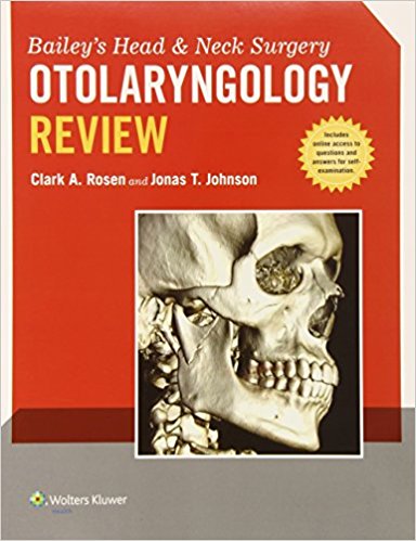 free-pdf-download-Bailey’s Head and Neck Surgery – Otolaryngology Review (Bailey’s Head & Neck Surgery) First Edition