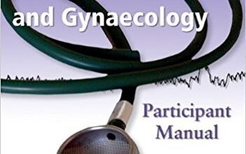 free-pdf-download-Basic Practical Skills in Obstetrics and Gynaecology: Participant Manual 2nd Edition