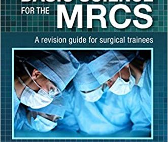 free-pdf-download-Basic Science for the MRCS: A revision guide for surgical trainees (MRCS Study Guides) 3rd Edition