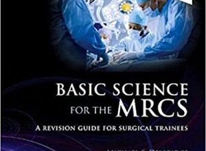 free-pdf-download-Basic Science for the MRCS: A revision guide for surgical trainees (MRCS Study Guides) 4th Edition