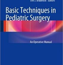 free-pdf-download-Basic Techniques in Pediatric Surgery: An Operative Manual 2013th Edition