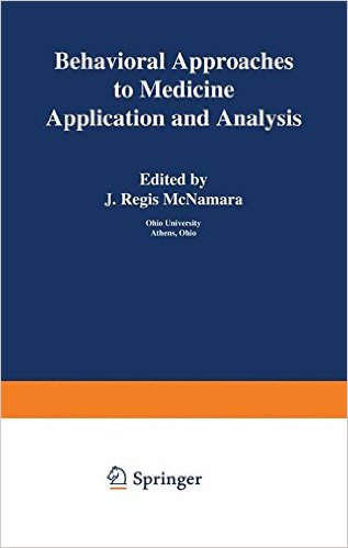 free-pdf-download-Behavioral Approaches to Medicine: Application and Analysis 1st Edition