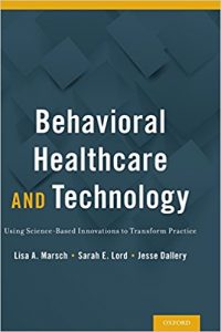 free-pdf-download-Behavioral Healthcare and Technology: Using Science-Based Innovations to Transform Practice 1st Edition