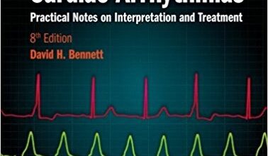 free-pdf-download-Bennett’s Cardiac Arrhythmias: Practical Notes on Interpretation and Treatment 8th Edition