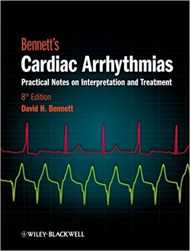 free-pdf-download-Bennett’s Cardiac Arrhythmias: Practical Notes on Interpretation and Treatment 8th Edition