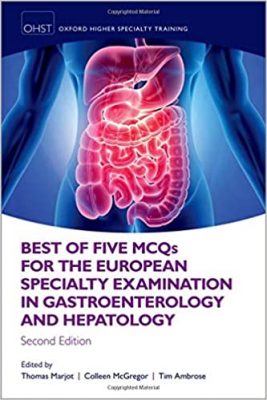 free-pdf-download-Best of Five MCQS for the European Specialty Examination in Gastroenterology and Hepatology 2nd Edition