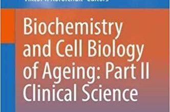 free-pdf-download-Biochemistry and Cell Biology of Ageing: Part II Clinical Science