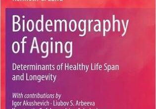 free-pdf-download-Biodemography of Aging: Determinants of Healthy Life Span and Longevity