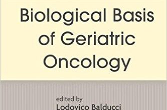 free-pdf-download-Biological Basis of Geriatric Oncology (Cancer Treatment and Research) 2005th Edition