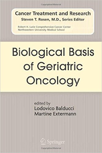 free-pdf-download-Biological Basis of Geriatric Oncology (Cancer Treatment and Research) 2005th Edition