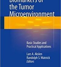 free-pdf-download-Biomarkers of the Tumor Microenvironment: Basic Studies and Practical Applications 1st ed. 2017 Edition