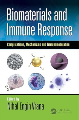 free-pdf-download-Biomaterials and Immune Response: Complications