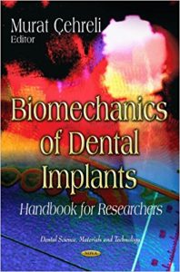 free-pdf-download-Biomechanics of Dental Implants: Handbook for Researchers (Dental Science