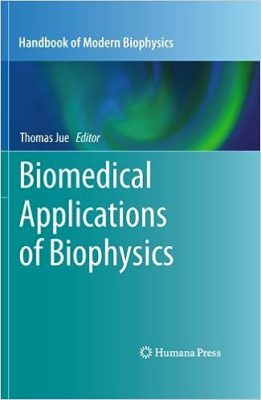 free-pdf-download-Biomedical Applications of Biophysics (Handbook of Modern Biophysics