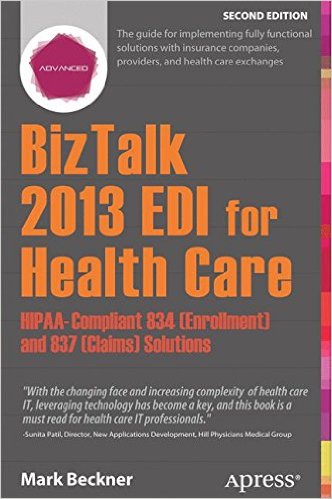 free-pdf-download-BizTalk 2013 EDI for Health Care: HIPAA-Compliant 834 (Enrollment) and 837 (Claims) Solutions 2nd ed. Edition