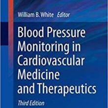 free-pdf-download-Blood Pressure Monitoring in Cardiovascular Medicine and Therapeutics 3rd ed