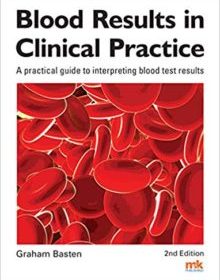 free-pdf-download-Blood Results in Clinical Practice: A practical guide to interpreting blood test results