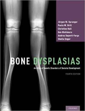 free-pdf-download-Bone Dysplasias: An Atlas of Genetic Disorders of Skeletal Development 4th Edition