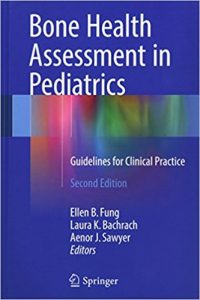 free-pdf-download-Bone Health Assessment in Pediatrics: Guidelines for Clinical Practice 2nd ed. 2016 Edition