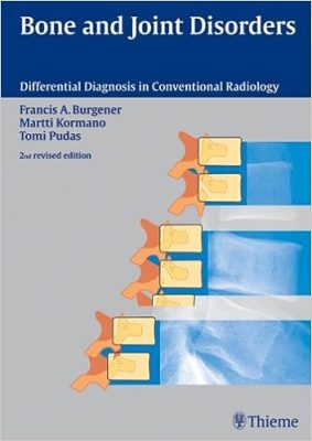 free-pdf-download-Bone and Joint Disorders (Differential Diagnosis in Conventional Radiology) 2nd Edition