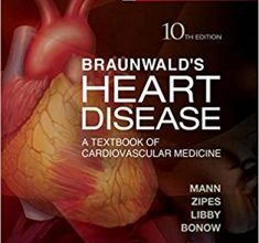 free-pdf-download-Braunwald’s Heart Disease: A Textbook of Cardiovascular Medicine