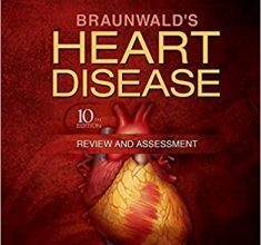 free-pdf-download-Braunwald’s Heart Disease Review and Assessment